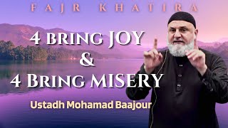 4 Bring JOY & 4 Bring MISERY | Fajr Khatira | Ustadh Mohamad Baajour