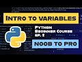 Python Variables — Ep. 2 | Learn Python (Noob to Pro)