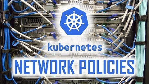 Network Policies on Kubernetes