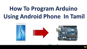 How to program Arduino using an Android phone in the Tamil Language