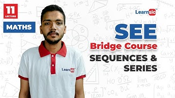 Maths Lecture 11 : Sequence And series  I  | Learnsic Bridge Course
