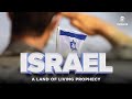 Israel: A Land of Living Prophecy