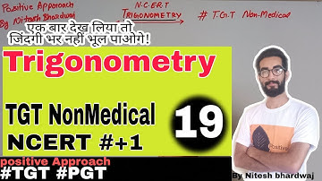 Trigonometry NCERT For TGT Non medical/Every point elaborated in detail by Nitesh Bhardwaj