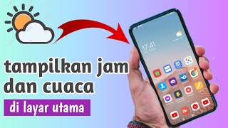 cara menampilkan jam dan prakiraan cuaca di layar utama screenshot 4