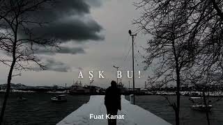 AŞK BU !