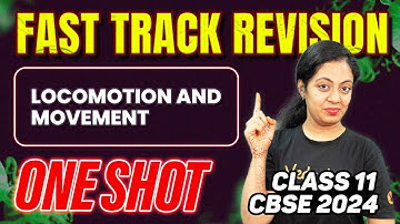 FAST TRACK REVISION | Locomotion and Movement ONESHOT | Class 11 | CBSE 2024 | Nivetha ma