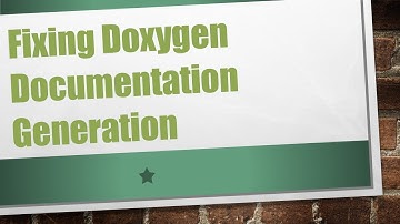 Fixing Doxygen Documentation Generation