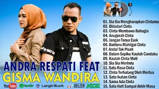 Andra Respati Feat Gisma Wandira Full Album 2024 - Sia Sia Mengharap Cintamu, Bidadari Cinta