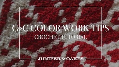 C2C Color Work Tips for Corner to Corner Crochet Color Change