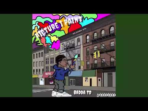 Badda TD Picture I Paint 1 Hour Version 