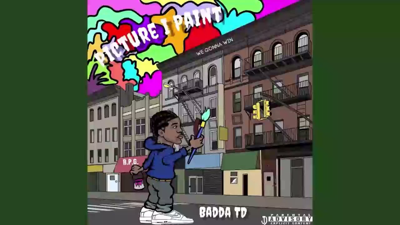 Badda TD - Picture I Paint (1 Hour Version)