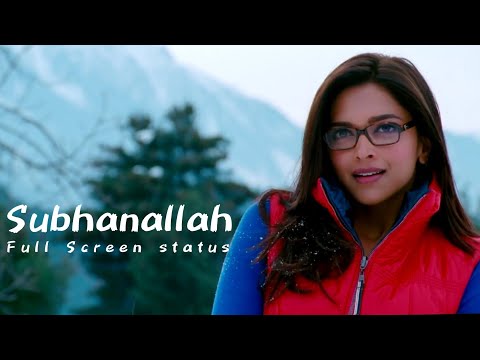 Subhanallah | Yeh Jawaani Hai Deewani | Ranbir Kapoor, Deepika Padukone | Full Screen Status