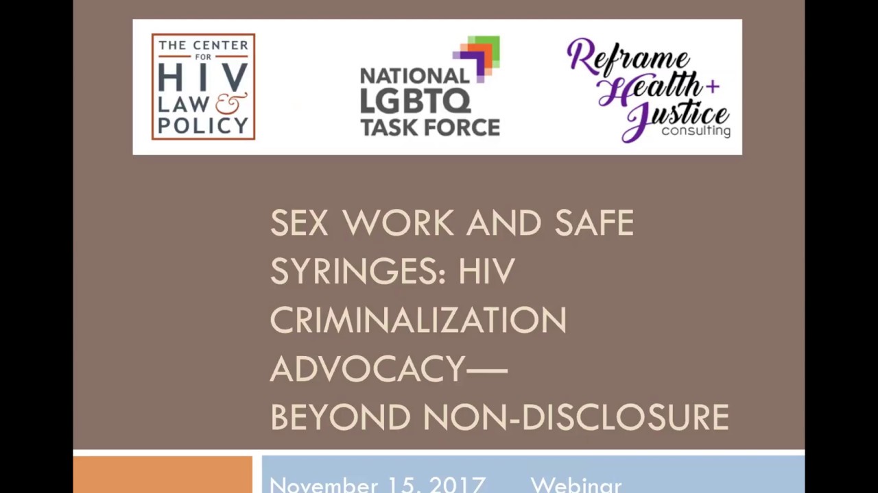 Webinar: Sex Work and Safe Syringes: HIV Criminalization Beyond Non-Disclosure