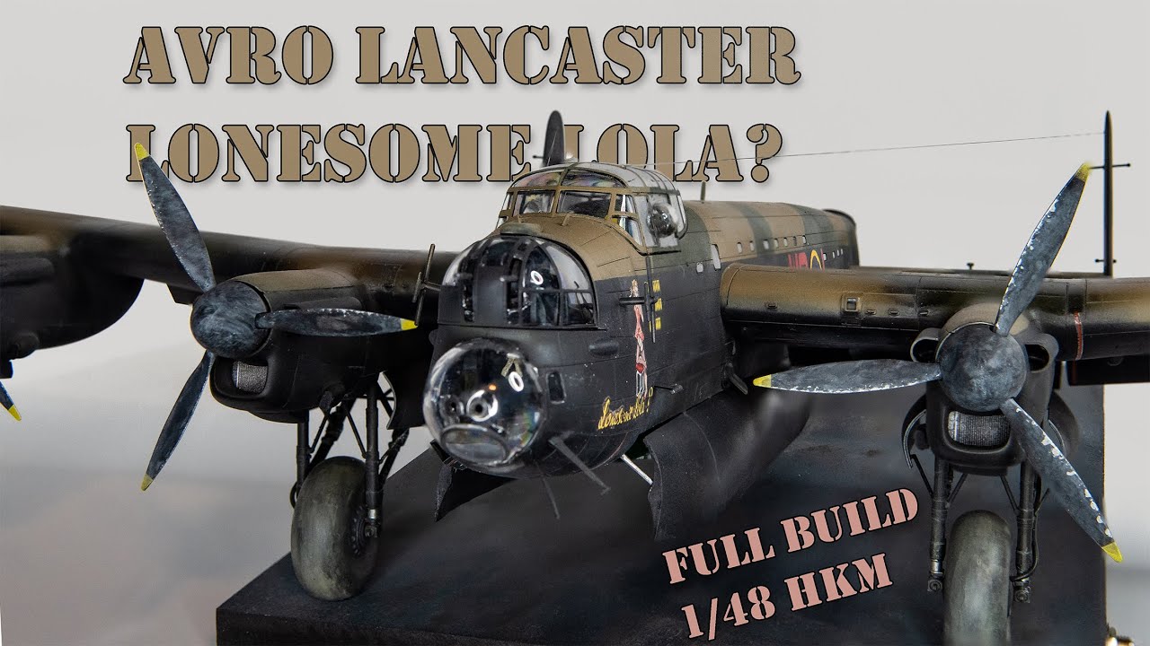 Taking Out Tirpitz | 1/48 Scale HKM Avro Lancaster Full Build | Lonesome Lola?