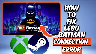 How To Fix Lego Batman Legacy of The Dark Knight Connection Error screenshot 3