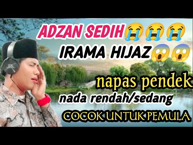 ADZAN SEDIH I ADZAN HIJAZ I ADZAN TERBARU 2023 I ADZAN UNTUK PEMULA I ADZAN MERDU IADZAN IRAMA HIJAZ class=