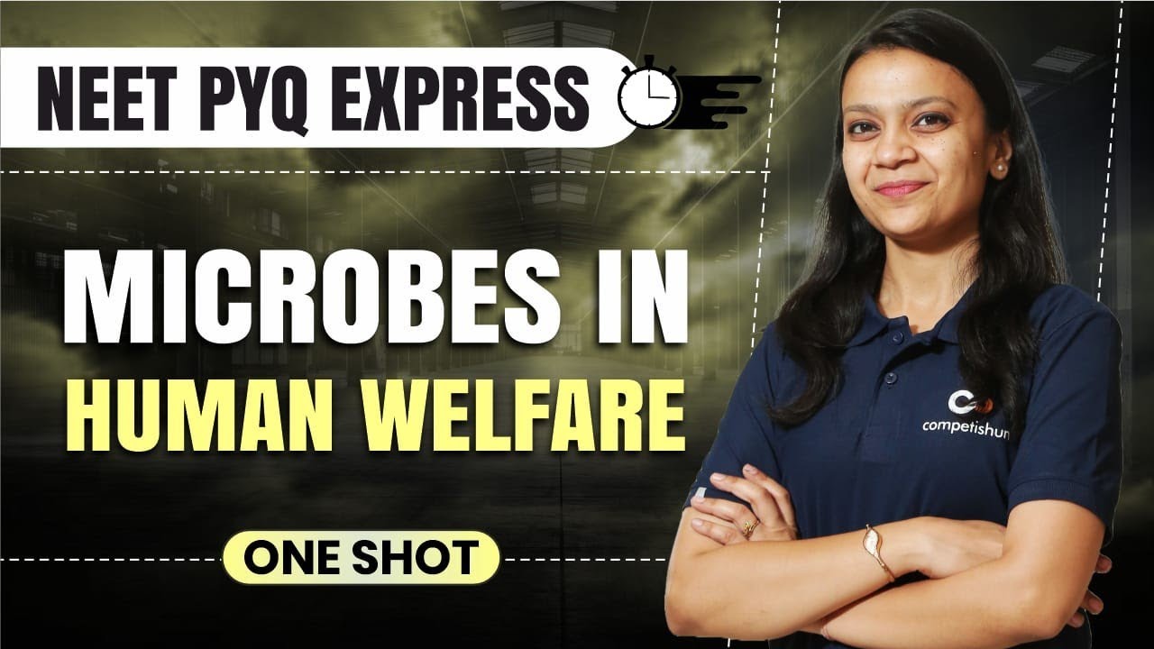 Microbes in Human welfare One shot | NEET PYQs Biology chapterwise ...