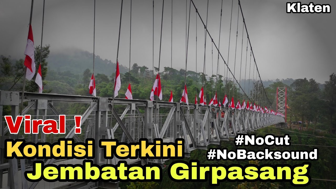 Sempat VIRAL...!!! Kondisi Terkini Jembatan GIRPASANG KLATEN 