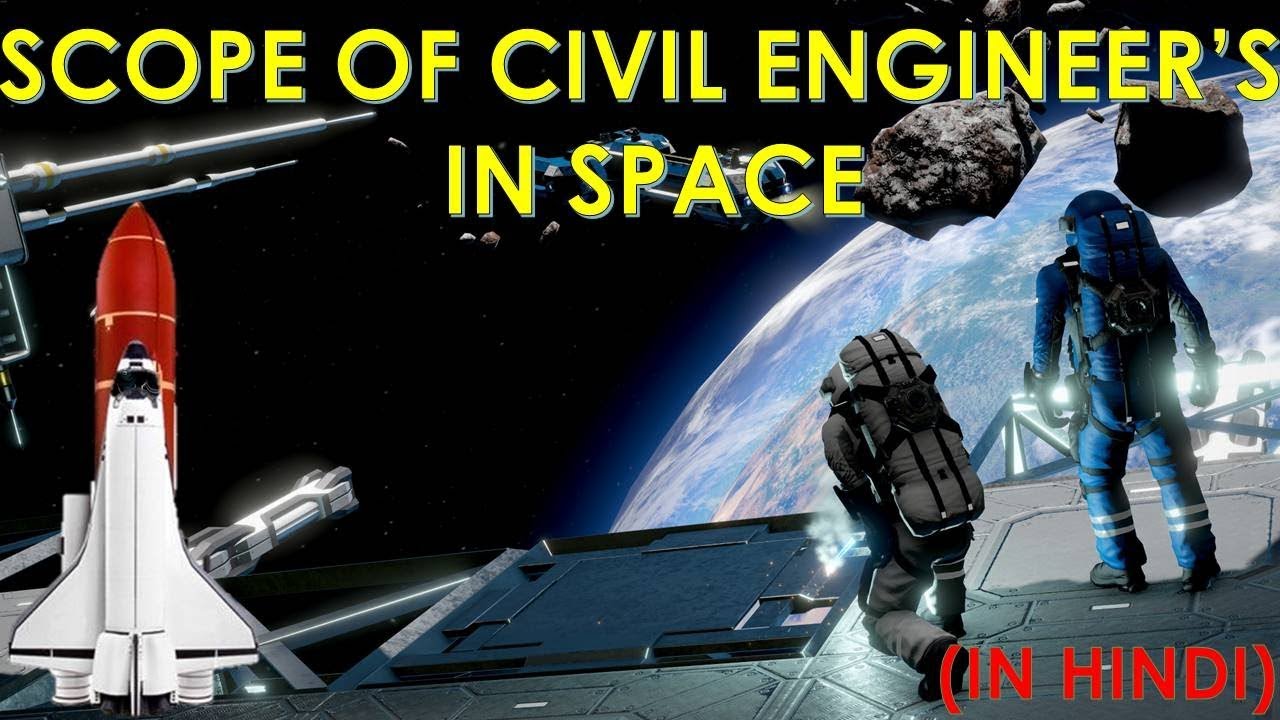 ROLE OF CIVIL ENGINEER IN SPACE EXPLORATION || FULL EXPLANATION - YouTube