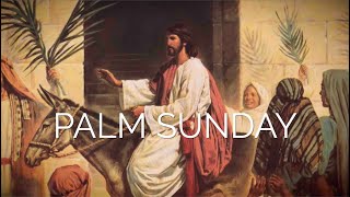 PALM SUNDAY Reflection with Fr. Bing