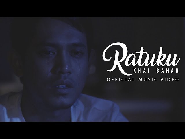 🔴 KHAI BAHAR - Ratuku (Official Music Video) class=