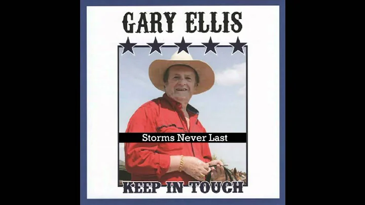 Gary Ellis - "Storms Never Last"