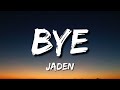 Jaden – BYE Lyrics