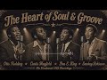 Soul Revival (60s–70s) -The Heart of Soul &amp; Groove - Otis Redding·Curtis Mayfield·Ben E. King·Smokey