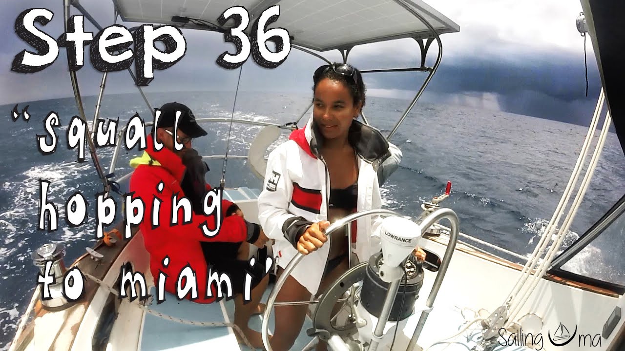 Squall Hopping to Miami — Sailing Uma [Step 36]