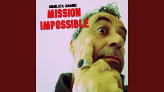 Mission Impossible (Alternate Take) - Gianluca Marino