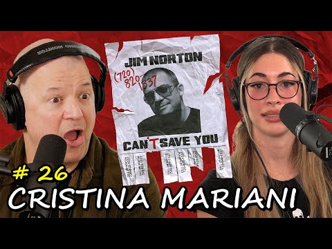 I'm Not Weird with Cristina Mariani | Jim Norton Can't Save You EP 26