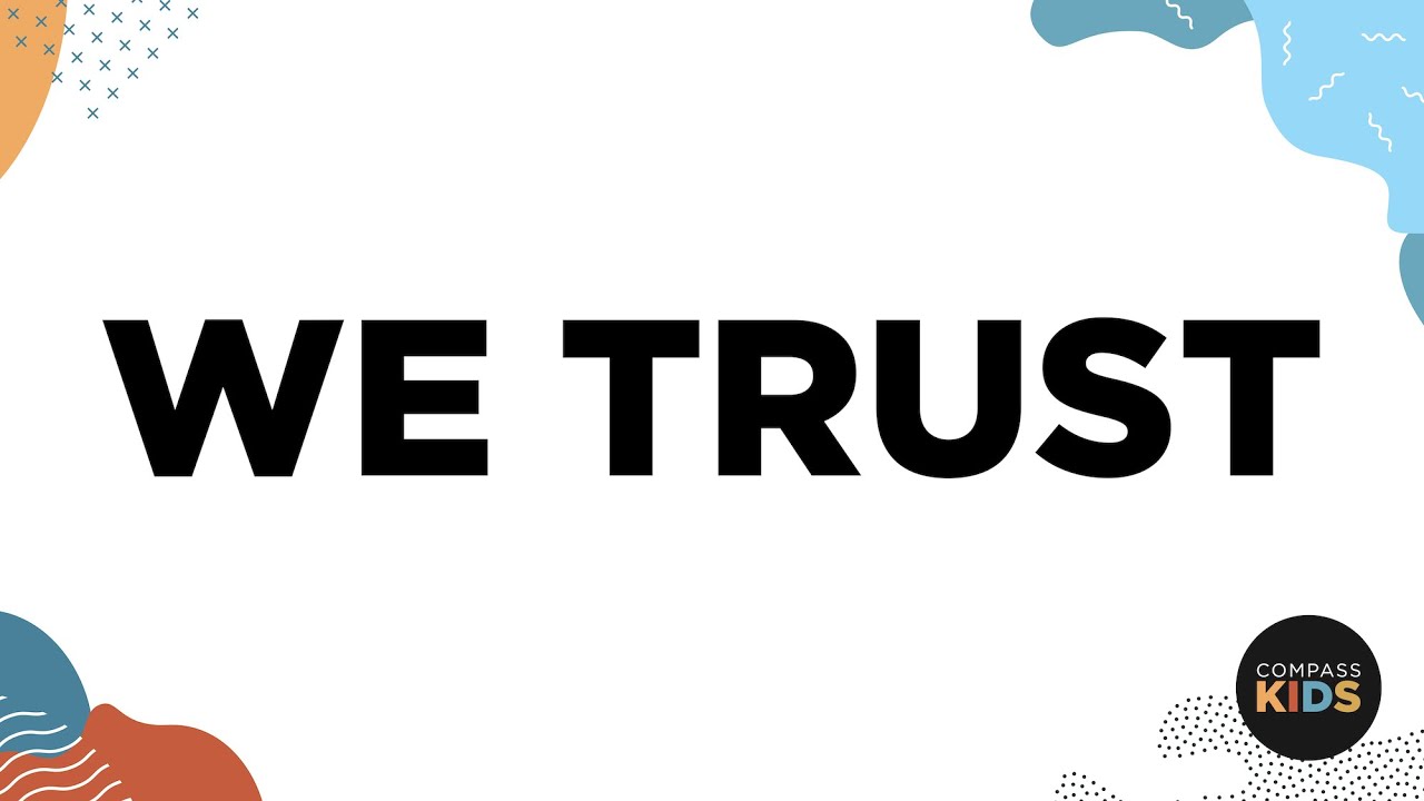 We Trust | Kids Worship Music | Compass Bible Church - YouTube