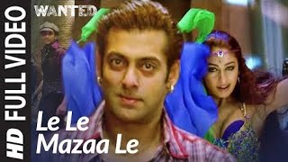 Le Le Maza Le Full Video Song |SalmanKhan |Wanted |Ayesha Takia |Sajid-Wajid @Dclike24 