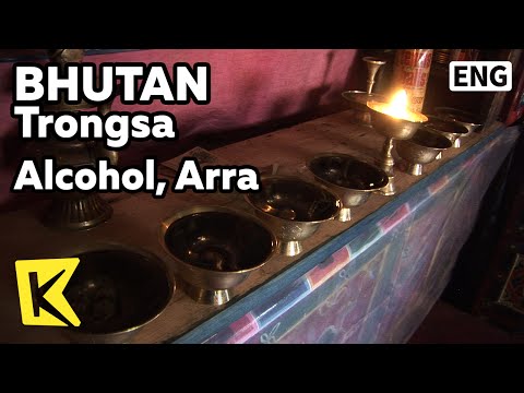 【K】Bhutan Travel-Trongsa[부탄 여행-트롱사]산촌 마을에서 맛본 전통술, 아라/Alcohol/Arra