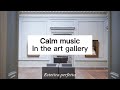 Relaxing Piano Music In The Art Gallery Art Screensaver For TV 