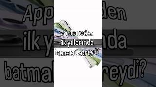 Apple neden ilk yıllarında batmak üzereydi? #shorts #shortsvideo #shortvideo #foryou #fyp #keşfet