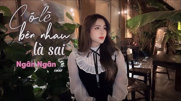 CÓ LẼ BÊN NHAU LÀ SAI - Thaolinh x ViAM - Ngân Ngân cover