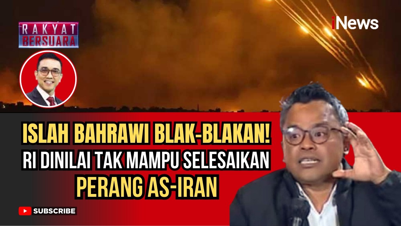 Indonesia Ingin Jadi Mediator Perang AS Iran, Islah Bahrawi: Emang Bisa Nyelesain Masalah? | RAKBER