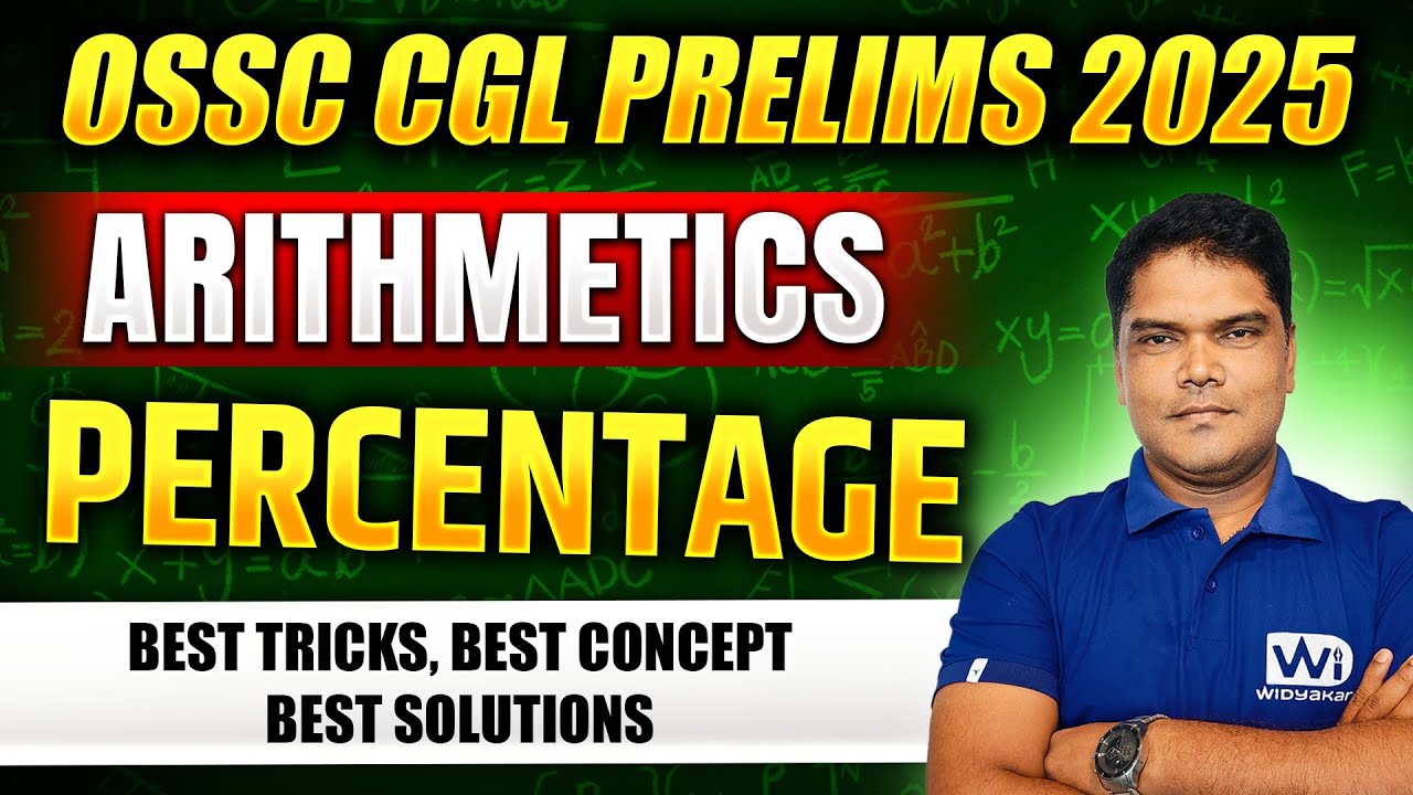 Percentage | Concept + MCQ | ARITHMETIC  | OSSC CGL Prelilm 2025 | CGLP02 #cgl2025 #percentage