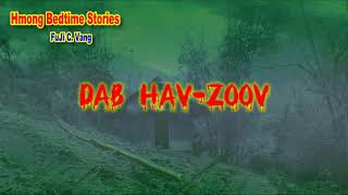 Dab Hav Zoov (Creepy Story)