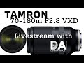 Tamron 70-180mm F2.8 VXD Livestream with Photos