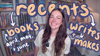 Recent Reads, Makes, and Writes🖋️💫 | April, May and June Wrap Up📚 @bysydsyd