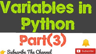 Variables In Python | Part(3) Class-7th
