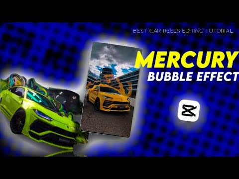 Mercury Bubble Effect Cars | Capcut Video Editing Tutorial