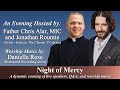 Night of Mercy - a dynamic evening of live speakers, Q&A, and worship