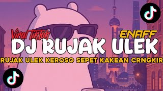 Dj Rujak Ulek  Dj Rujak Ulek Keroso Sepet Kakean Cengkir  Free Flm