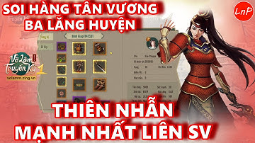 VÕ LÂM 1 MOBILE - SOI HÀNG TÂN VƯƠNG BA LĂNG HUYỆN - THIÊN NHẪN MẠNH NHẤT LIÊN SV | LnP