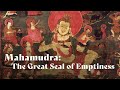 Mahamudra: The Great Seal of Emptiness | Ringu Tulku