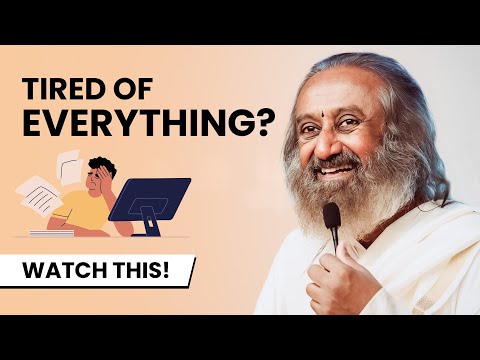 What to do when you\'re mentally exhausted | Gurudev