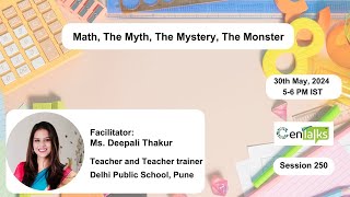 Webinar - 250 - Math, The Myth, The Mystery, The Monster